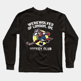 Werewolves of London, ON Hockey Club (white variation) Long Sleeve T-Shirt